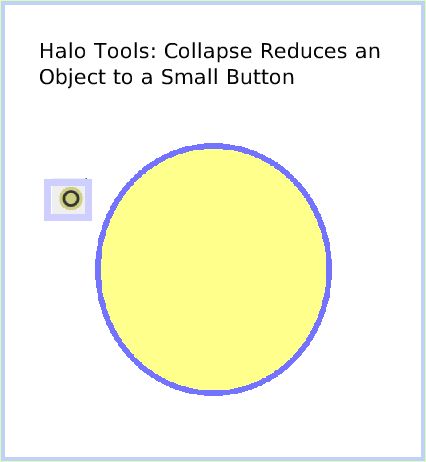 HaloCollapse, page 1. Halo Tools: Collapse Reduces an Object to a Small Button.  