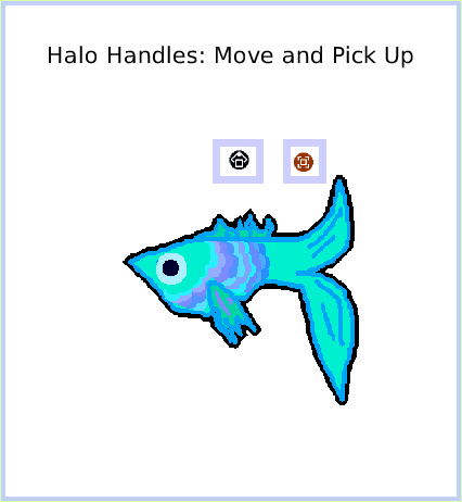 HaloMove-andPickUp, page 1. Halo Handles: Move and Pick Up.  