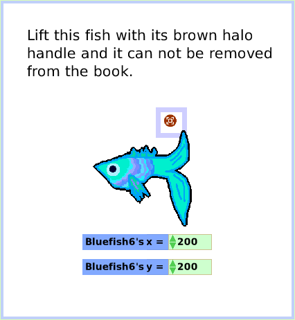 HaloMove-andPickUp, page 3. Lift this fish with its brown halo handle and it can not be removed from the book.  
