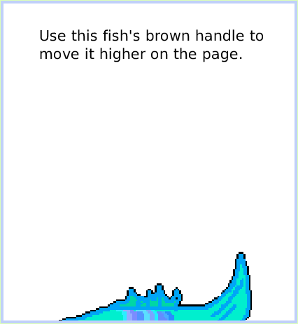 HaloMove-andPickUp, page 4. Use this fish's brown handle to move it higher on the page.  