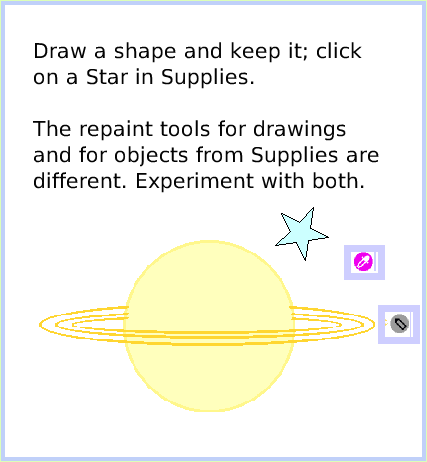 HaloSizeColorCopy, page 2. Draw a shape and keep it; click on a Star in Supplies.The repaint tools for drawings and for objects from Supplies are different. Experiment with both.  