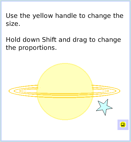 HaloSizeColorCopy, page 3. Use the yellow handle to change the size.Hold down Shift and drag to change the proportions.  