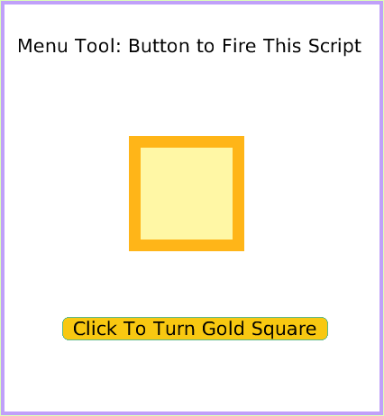 MenuButtonFires-aScript, page 1. Menu Tool: Button to Fire This Script.  