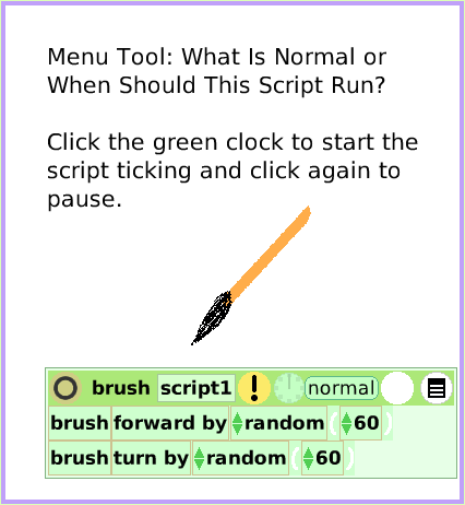 MenuNormalTicking, page 1. Menu Tool: What Is Normal orWhen Should This Script Run?Click the green clock to start the script ticking and click again to pause.  