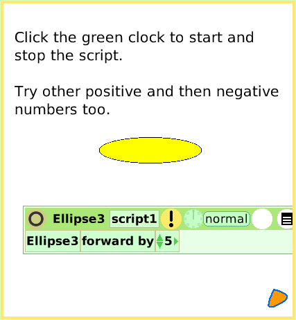 ScriptTileForward-by, page 4. Click the green clock to start and stop the script.Try other positive and then negative numbers too.  