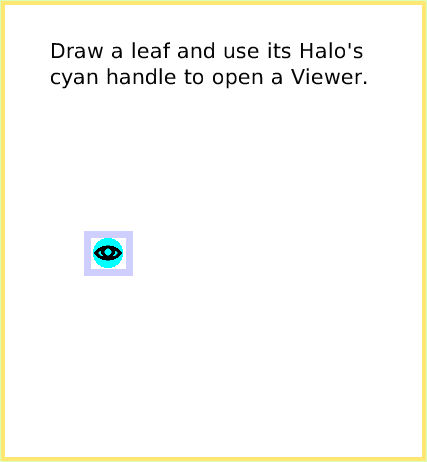ScriptTileFoward-andTurn, page 2. Draw a leaf and use its Halo's cyan handle to open a Viewer.  