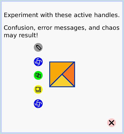HaloActiveHandles, page 4. Confusion, error messages, and chaos may result!.  Experiment with these active handles.  