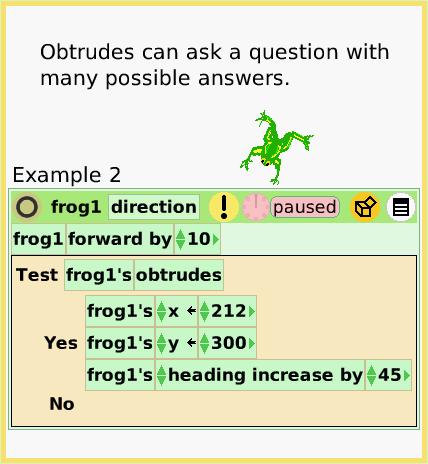 ScriptTileObtrudes, page 2. Example 2.  Obtrudes can ask a question with many possible answers.  
