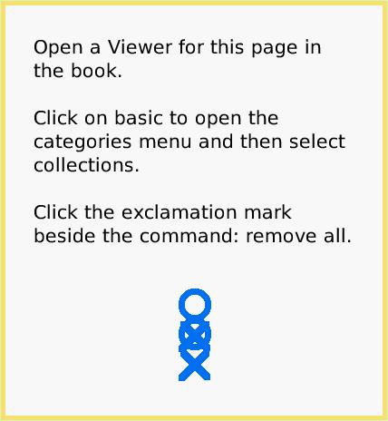 ScriptTileRemoveAll, page 3. Open a Viewer for this page in the book.

Click on basic to open the categories menu and then select collections.

Click the exclamation mark beside the command: remove all.  