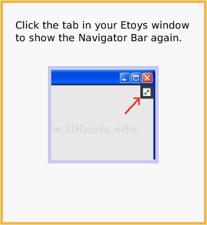 NavBarHideShow, page 2. Click the tab in your Etoys window to show the Navigator Bar again.  