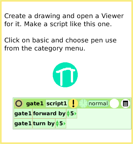 ScriptTilePenUse, page 2. Create a drawing and open a Viewer for it. Make a script like this one.

Click on basic and choose pen use from the category menu.  